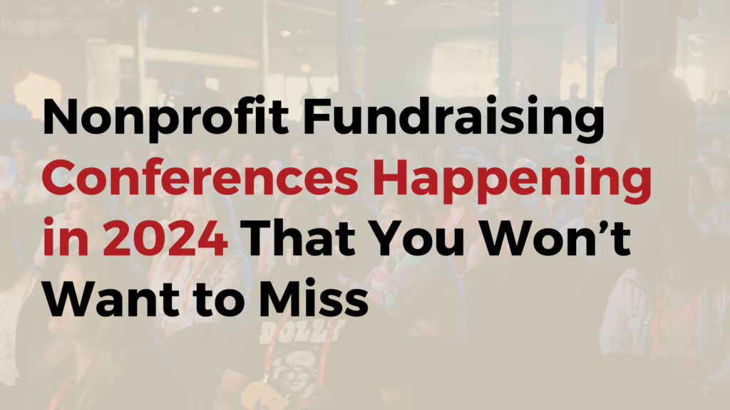 Best Nonprofit Fundraising Conferences to Attend in 2024