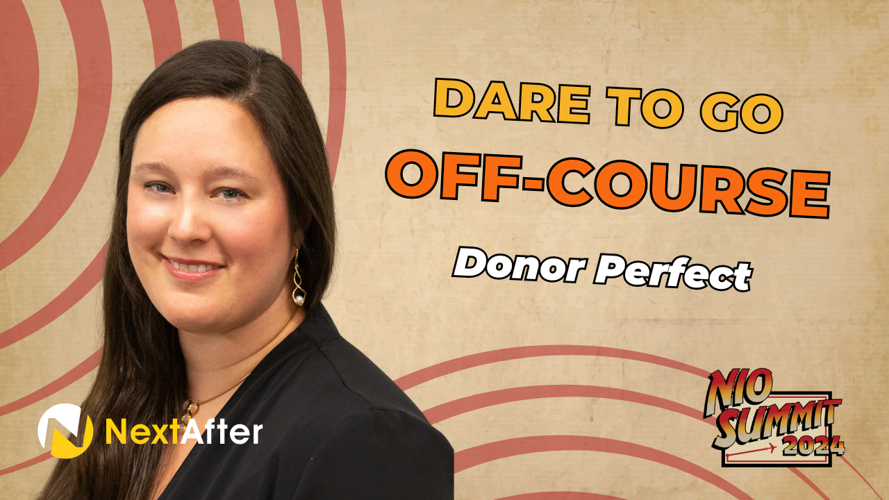 Dare to Go Off-Course with Donor Perfect - NIO Summit 2024