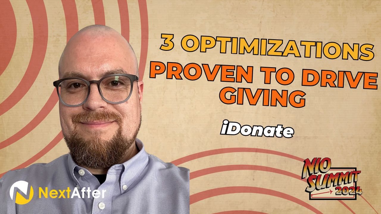 3 Optimizations Proven to Drive Monthly Giving On Your Website with iDonate - NIO Summit 2024