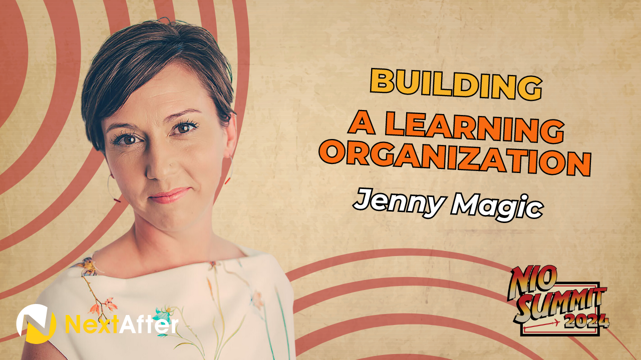 Building a Learning Organization with Jenny Magic - NIO Summit 2024