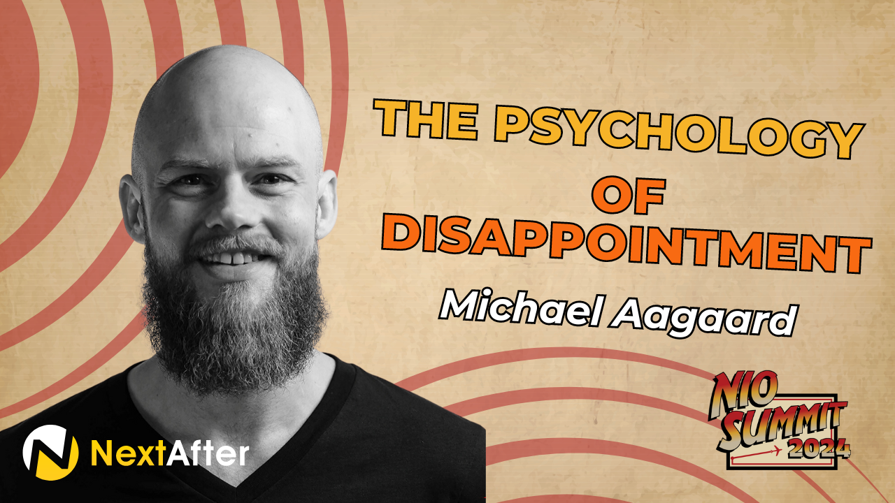 The Psychology of Disappointment with Michael Aagaard - NIO Summit 2024