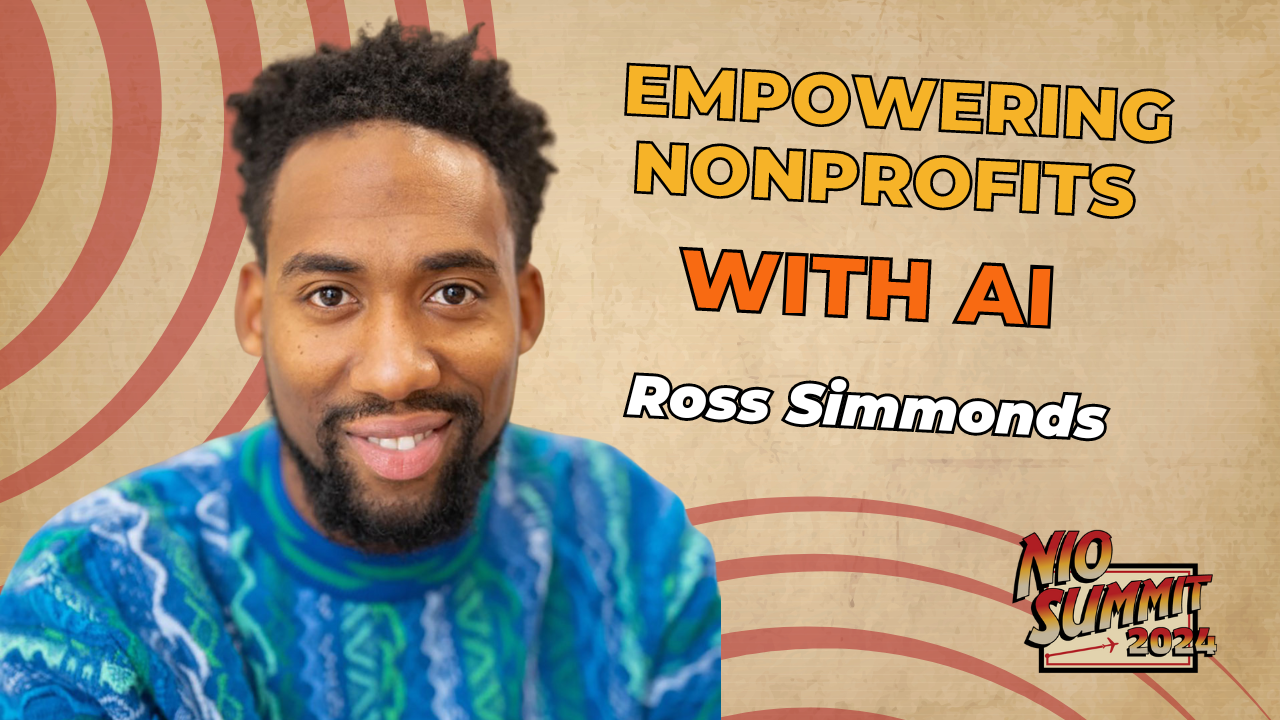 Empowering Nonprofits with AI Content Engines with Ross Simmonds - NIO Summit 2024